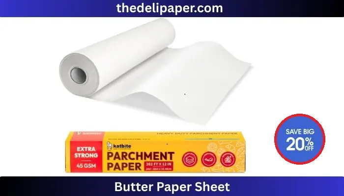 Butter Paper Sheet: Applications, Saf...